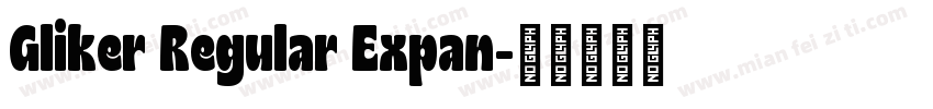 Gliker Regular Expan字体转换